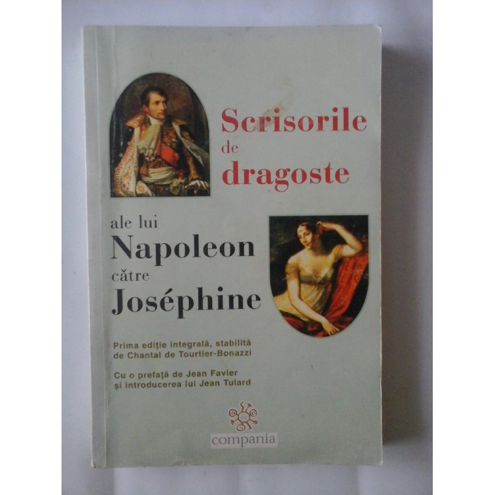 SCRISORILE DE DRAGOSTE ALE LUI NAPOLEON CATRE JOSEPHINE SCRISORILE DE DRAGOSTE ALE LUI NAPOLEON CATRE JOSEPHINE